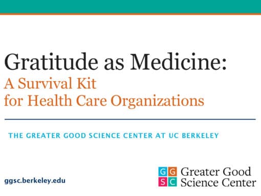 Greater Good Science Center: Gratitude in Health Care